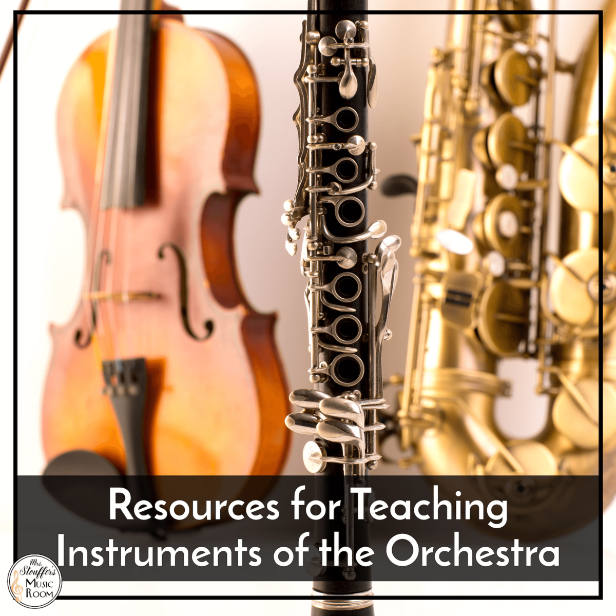 Resources For Teaching Instruments Of The Orchestra Mrs Stouffer S Music Room